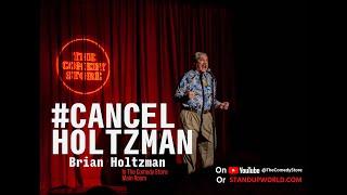 Brian Holtzman #CANCELHOLTZMAN - FULL SPECIAL (2023)