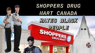 Shoppers Drug Mart Hates Black Shoppers #BlackLivesMatter #Racism #Karen #ShoppersDrugMart