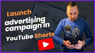 Launching an advertising campaign in YouTube Shorts - setup instructions