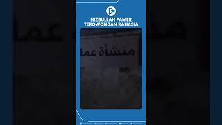 Hizbullah Pamer Terowongan Rahasia