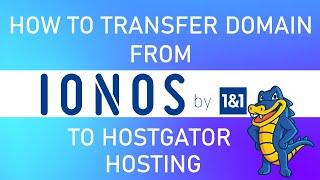 How To Transfer Domain From Ionos To Hostgator Hosting