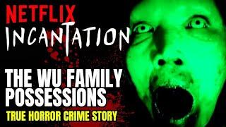 FAMILY OF DEMONS | Wu Family - DEMON POSSESSION Of THE WHOLE FAMILY