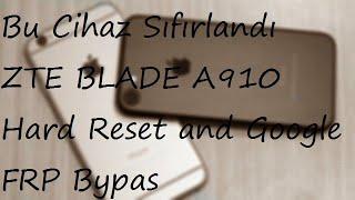 BU CİHAZ SIFIRLANDI ZTE BLADE A910 HARD RESET AND GOOGLE FRP BAYPASS BU CİHAZ SIFIRLANDI