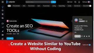 How to Create a Website Similar to YouTube without Coding?