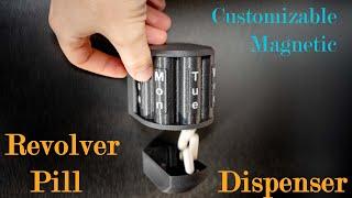 Revolver Pill Dispenser 3D Printed, Magnetic & Customizable