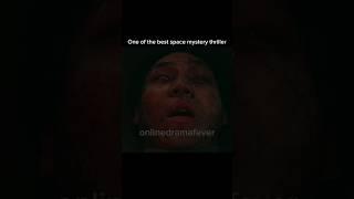 Best space thriller movie. #dramaedit #kdrama #koreandramas #space #spacemovie #thriller #suspense