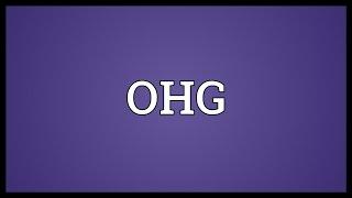 OHG Meaning