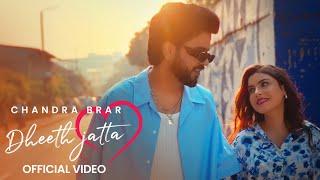 DHEETH JATTA (Official Video) Chandra Brar x MixSingh