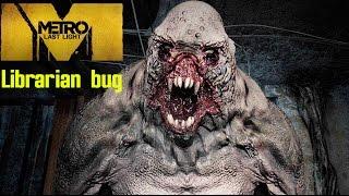 Librarian model bug | Metro: Last Light Redux