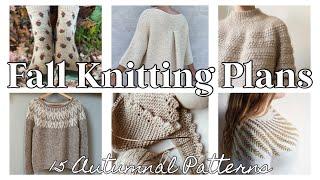 Fall Knitting Plans 2024 | 15 Inspiring Fall Patterns and What I’m Casting-on