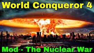 Радиоактивный пепел. Мод "The Nuclear War" на World Conqueror 4