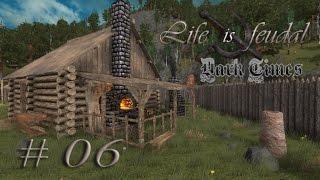 Life is Feudal: Your Own Darktimes Folge 6 Zaun und Tunnel