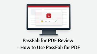 PassFab for PDF Review - How to Use PassFab for PDF