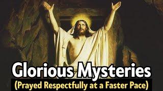 GLORIOUS Mysteries | FAST ROSARY - For Those Pressed For Time (Sundays & Wednesdays)