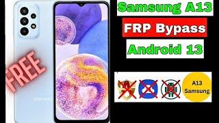 Samsung A13 FRP Bypass Android 13 | Samsung Galaxy A13 Android 14/13 Bypass FRP Google Account  2025