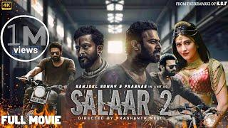 Salaar Part 2 Full Movie In Hindi Dubbed | Prabhas, Prithviraj S, Shruti Haasan | 2024 New Movie HD