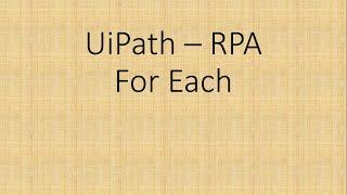 For Each Activity in UiPath