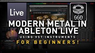 Metal in Ableton For Beginners, Using VST Instruments!