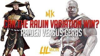 MK11 Raiden vs Geras! Can the Raijin Variation Win?!