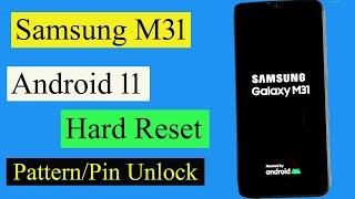 Samsung Galaxy M31 ( M315F) Hard Reset Android 11 | Samsung M31 Factory | Samsung M31 Pattern Unlock