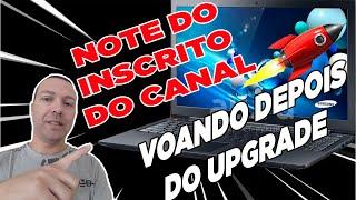 UPGRADE SAMSUNG NP300E5L DO INSCRITO DO CANAL