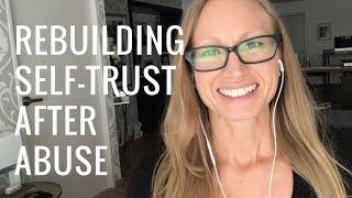 Rebuilding Self-Trust After Narcissistic Abuse