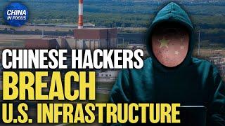 Chinese Hackers Breach Software Tied to Critical US Infrastructure