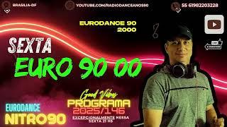 SEXTA EURO NITRO  90 MIXED BY DJ EDIVAN FREIRE COM O MELHOR DOS ANOS 80 90 & 2000   2024/146