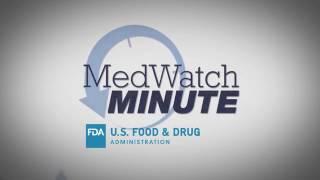 MedWatch Minute - For Health Professionals