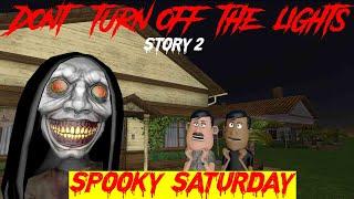 Don't Turn Off The Lights | Story 2 | Spooky Saturday