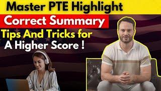 Master PTE Highlight Correct Summary II Tips & Tricks for a Higher Score