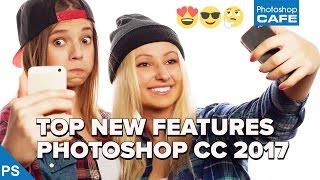 BEST NEW features PHOTOSHOP CC 2017 UPGRADE