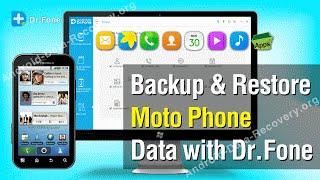 How to Backup & Restore Moto Phone Data with Dr.Fone for Android Selectively