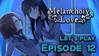 Melancholy Love - Part 12 [Yuri Visual Novel] - Heart's desire |En subs|