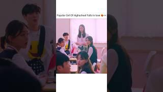 Popular Girl Of  Highschool Falls in love ️‍ #kdrama #love