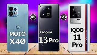 IQOO 11 Pro vs Motorola Moto X40 vs Xiaomi 13 pro || Launch Date | Review