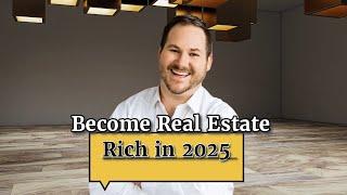 Dominate Real Estate Investing in 2025: The Ultimate Guide