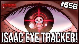 I used an EYE TRACKER while playing Isaac! - The Binding Of Isaac: Repentance Ep. 658