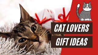 The Best Gift Ideas For Cat Lovers