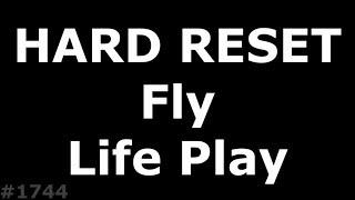 Hard Reset Fly Life Play