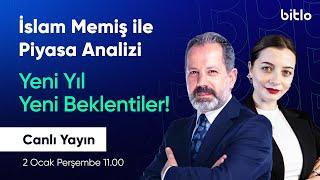  CANLI - İslam Memiş ile Finans Analizi l 2025'te Finans Dünyasında Neler Olacak?