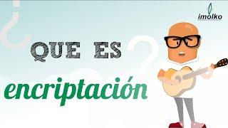 ¿Qué es encriptación?