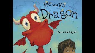 Kids Book Read Aloud: Me and My Dragon by David Biedrzycki