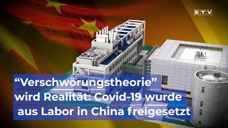 “Verschwörungstheorie” wird Realität: Covid-19 wurde aus Labor in China freigesetzt