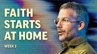 Faith Starts at Home | Jeff Baxter | Mission Hills Church