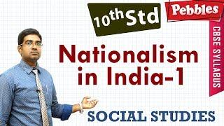 CBSE Syllabus Class 10std Social Studies | Nationalism in India | Part-1