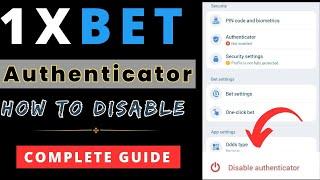 How to disable 1xbet Authenticator | 1xbet authenticator code problem