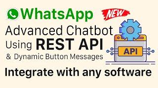 Integrate WhatsApp Chatbot to Any Software via REST API | Advanced  Dynamic Button Messages