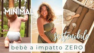 NEONATO a IMPATTO ZERO | Minimalismo e sostenibilità per neo-mamme