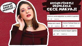 UYGUN FİYATLI ÜRÜNLERLE GECE MAKYAJI | YAPILAN KÖTÜ YORUMLAR | NASIL BU KADAR DEĞİŞTİM?